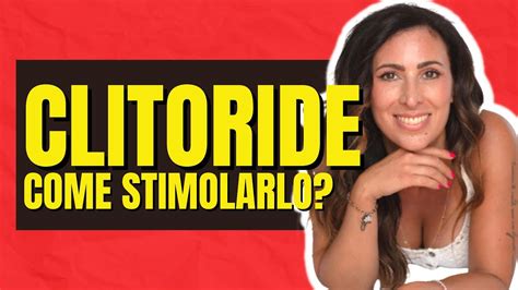 video clitoridi|CLITORIDE: 7 Consigli per stimolarlo .